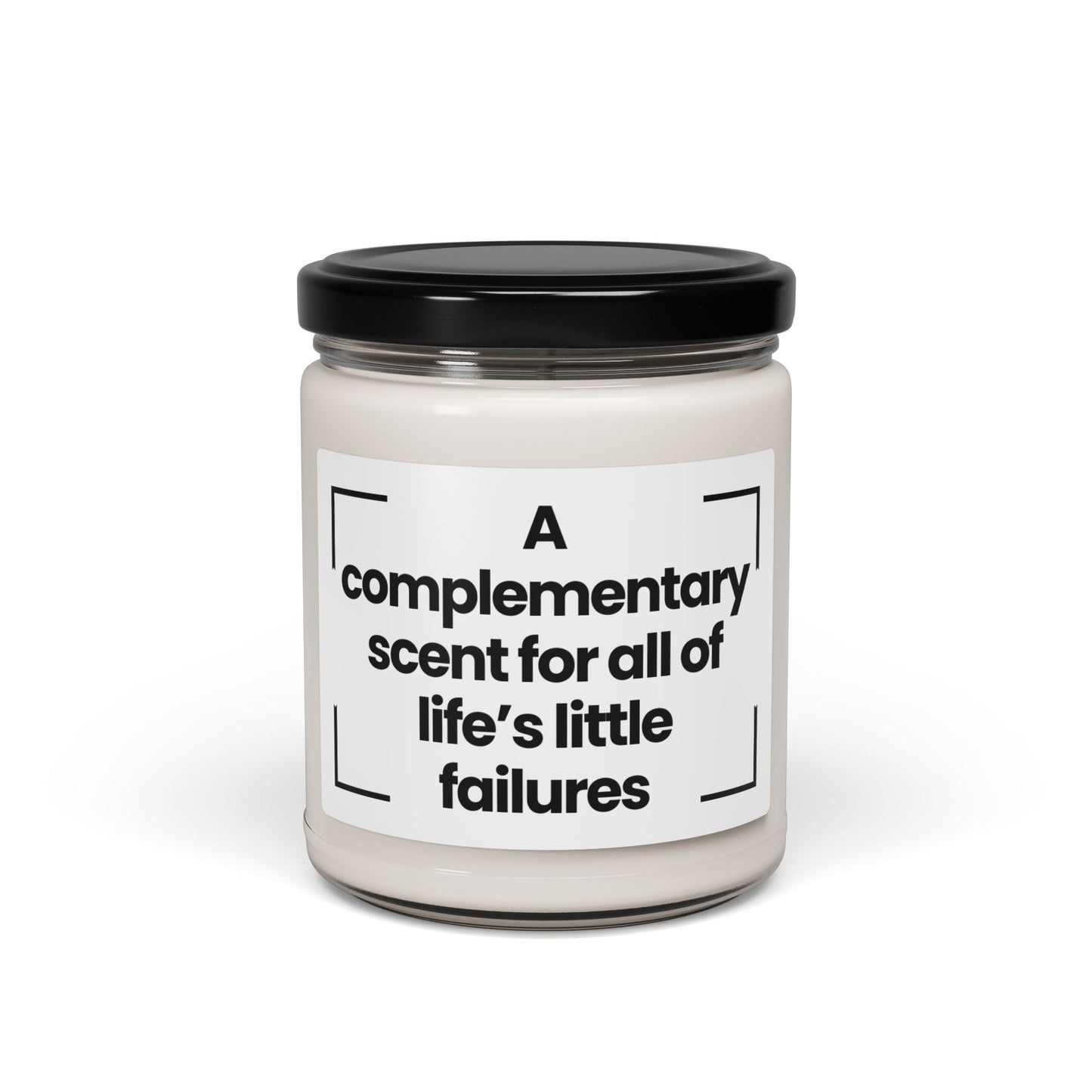 Funny Quote Scented Soy Candle -A complementary scent for all of life’s little failures - 9oz