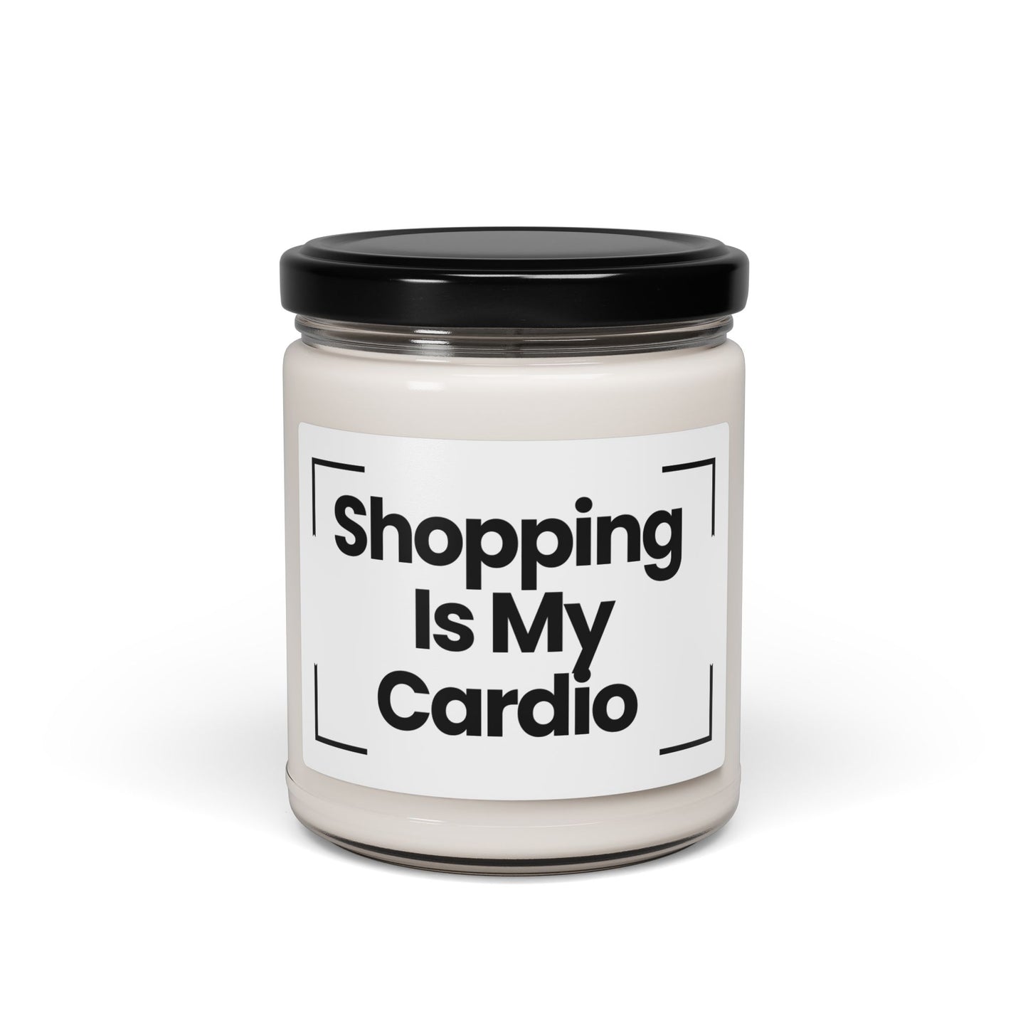 Funny Quote - Shopping Is My Cardio - Scented Soy Candle - 9oz - Hand Poured - Vegan