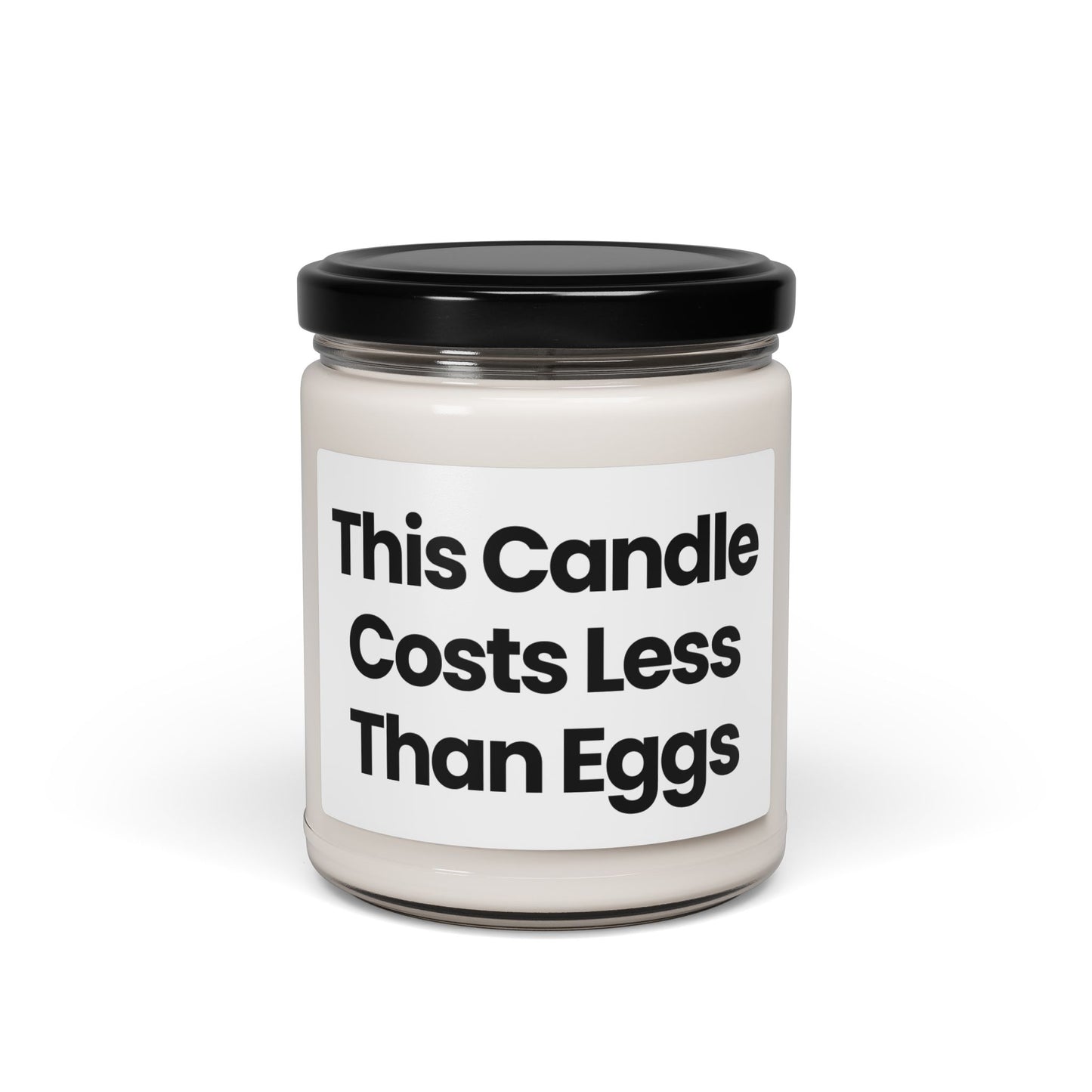 Funny Quote Scented Soy Candle - This Candle Costs Less Than Eggs 9oz -Affordable Aroma for Every Room
