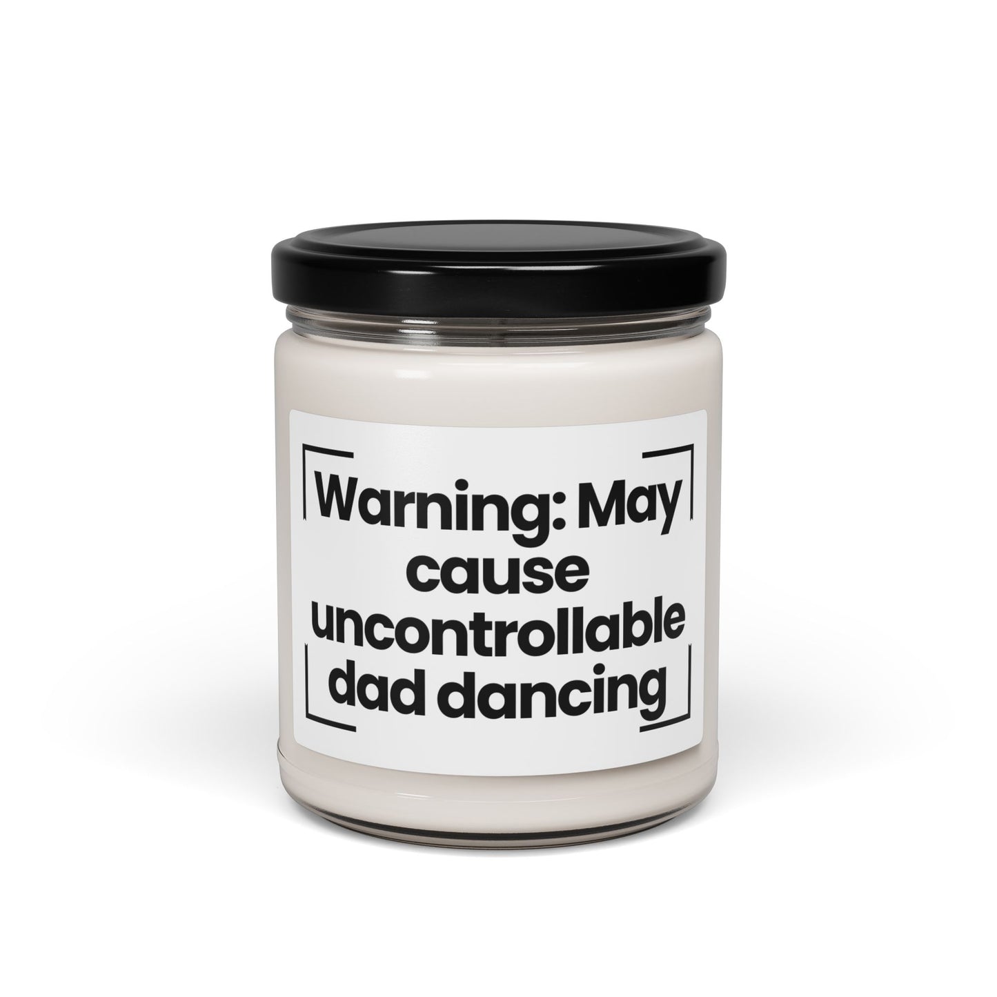 Funny Quote Scented Soy Candle - 9oz - Warning: May cause uncontrollable dad dancing - Hand Poured - Vegan