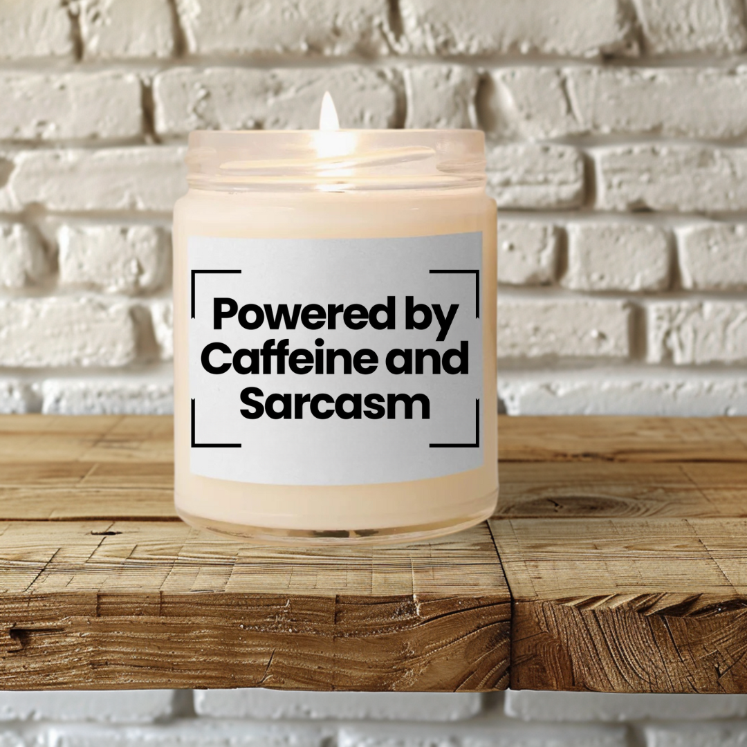 Funny Saying Scented Soy Candle | "Powered by Caffeine and Sarcasm" | 9oz