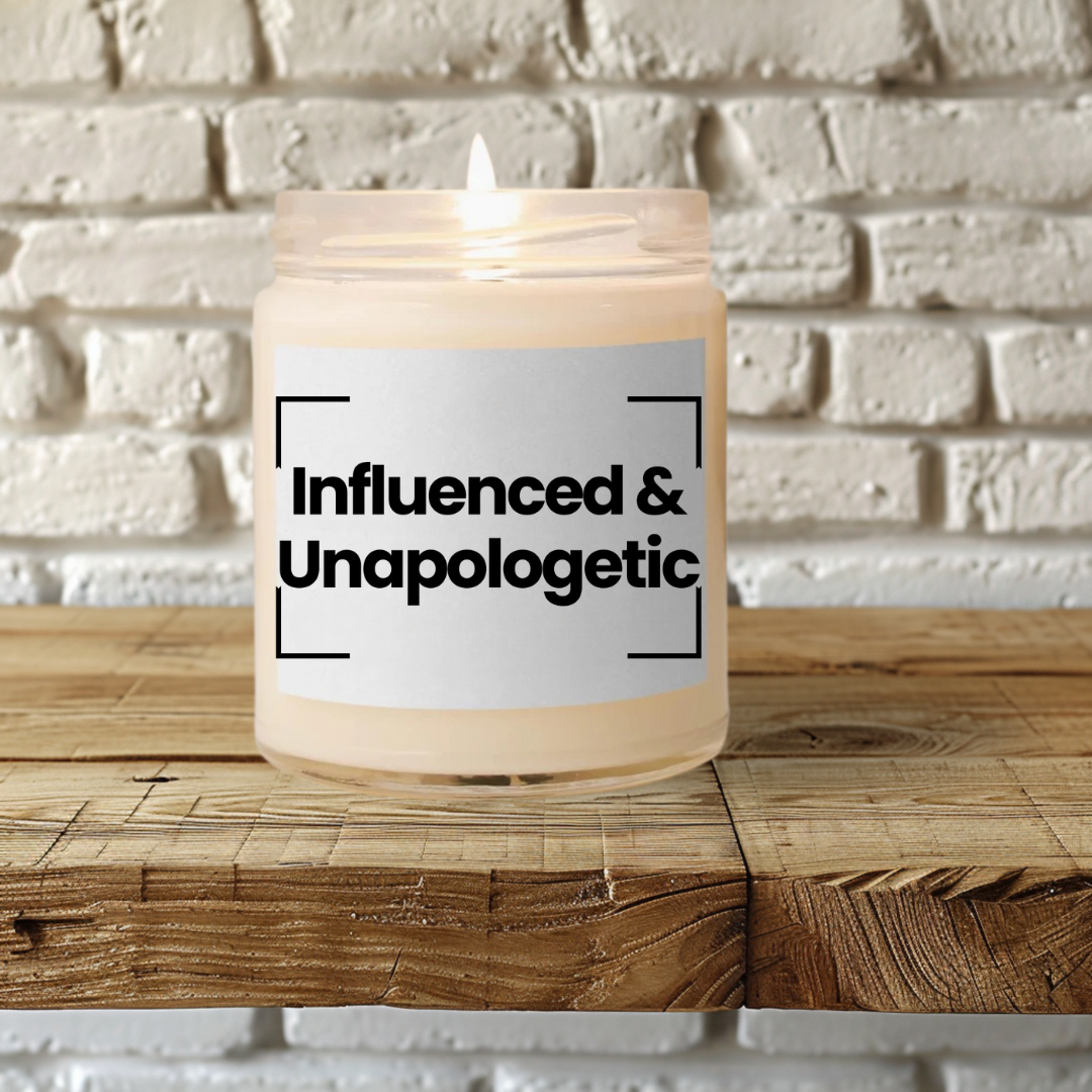 Social Media Inspired Scented Soy Candle -Influenced & Unapologetic -9oz - Hand Poured - Vegan
