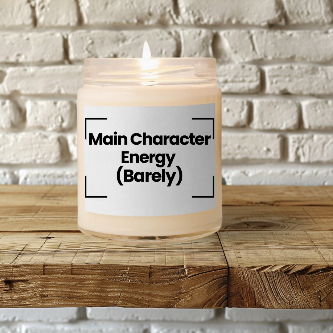 Socila Media Inspired Scented Soy Candle - Main Character Energy (Barely) - 9oz - Vehan - Hand Poured
