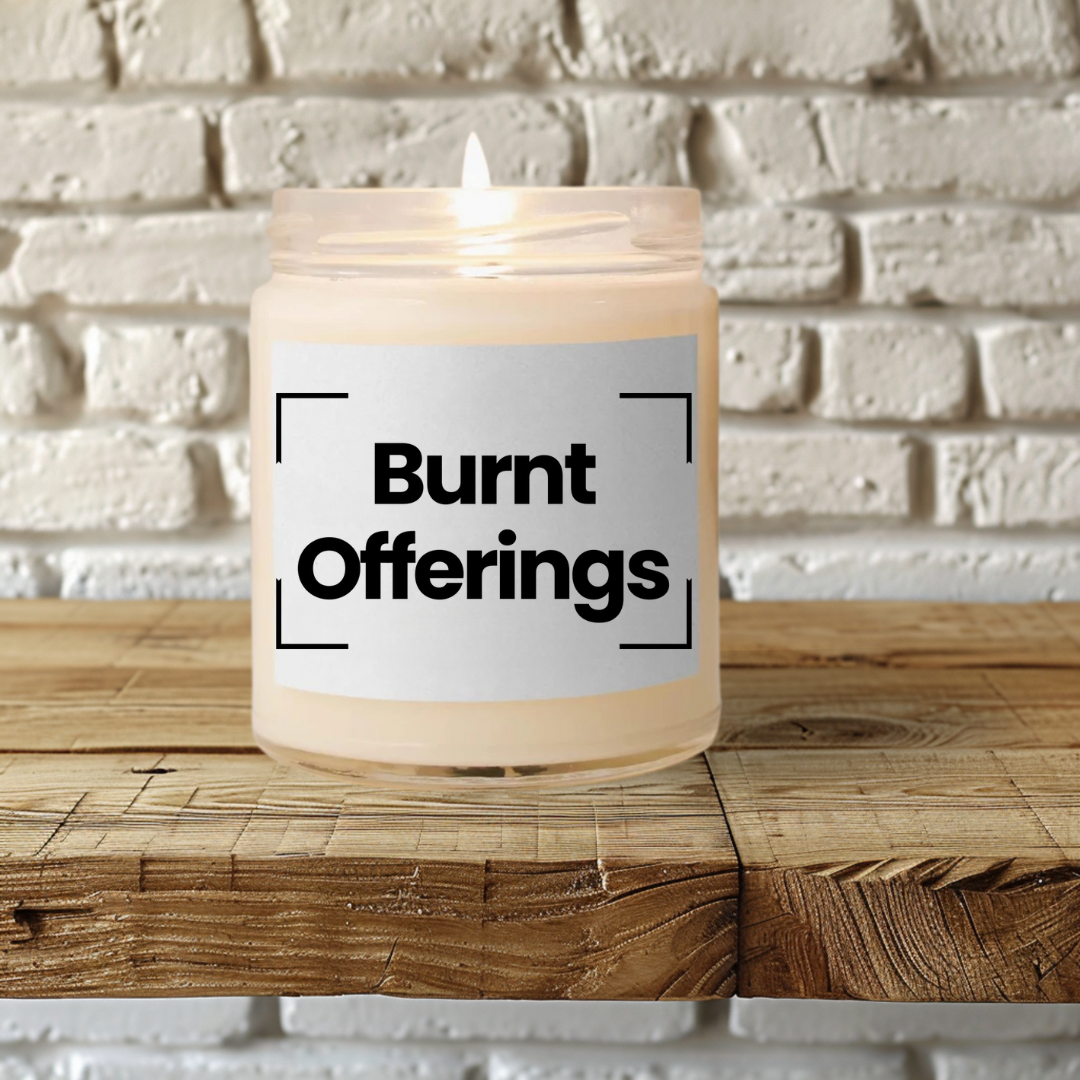 Fragrant Scented Soy Glass Jar Candle Funny Quote -Burnt Offerings - 9oz - Hand Poured - Vegan - Made In The USA