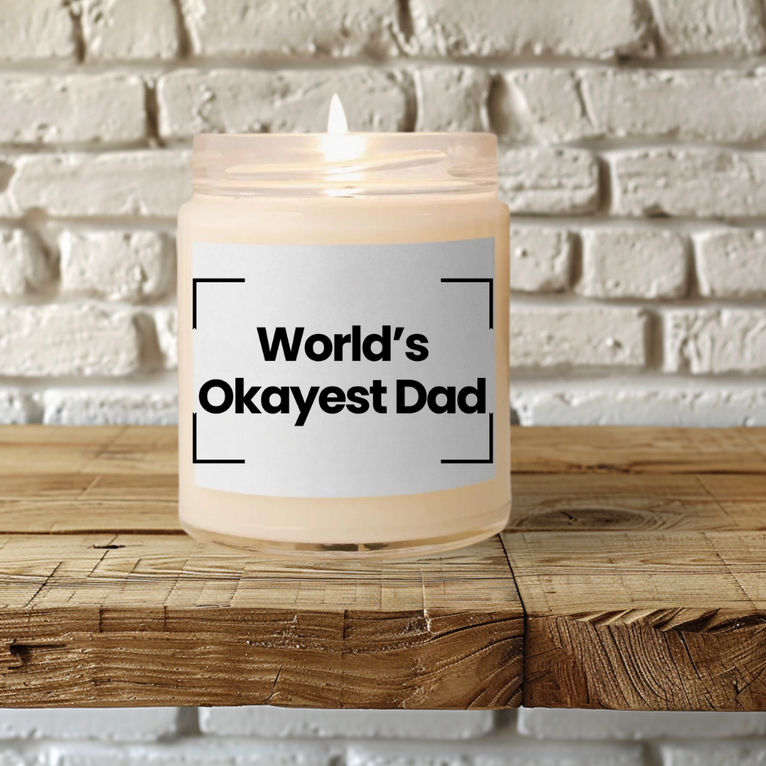 Fragrant Scented Soy Glass Jar Candle Candle - World’s Okayest Dad - 9oz - Perfect For Dad