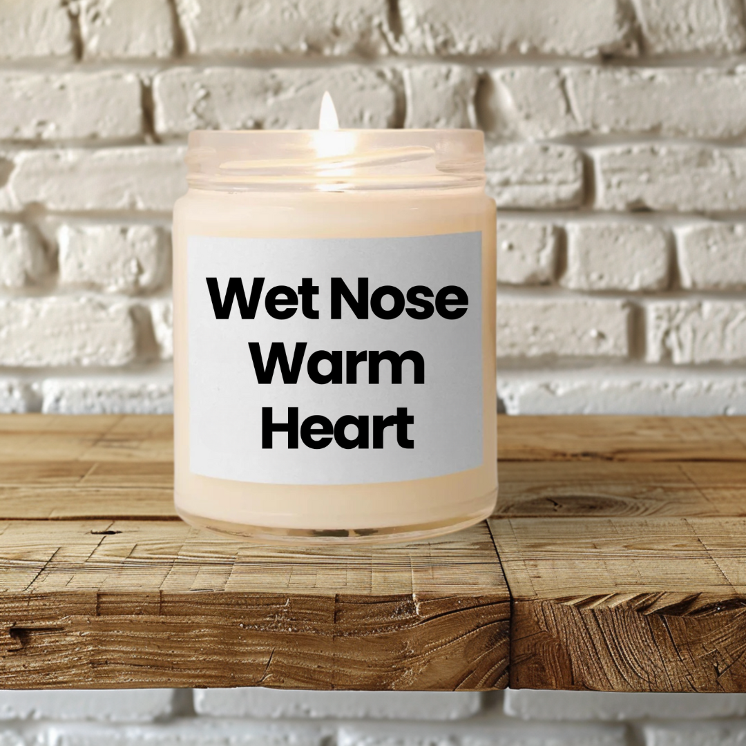 Scented Soy Glass Jar Candle - "Wet Nose Warm Heart" 9oz - Cozy Home Fragrance Gift For Dog Lovers