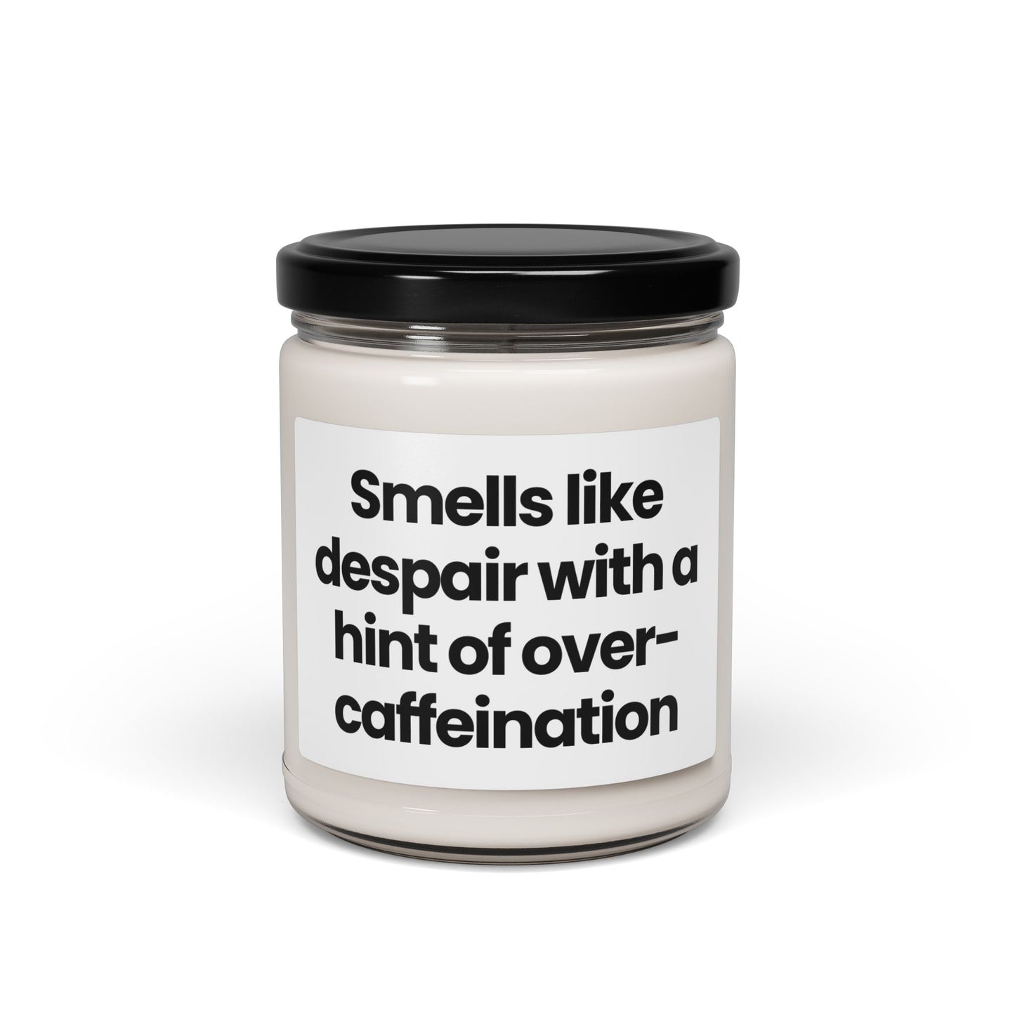 Humorous Scented Soy Candle - "Smells Like Despair with a Hint of Over-Caffeination" - 9oz