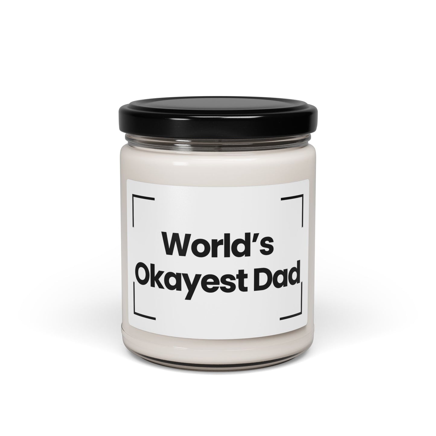 Fragrant Scented Soy Glass Jar Candle Candle - World’s Okayest Dad - 9oz - Perfect For Dad