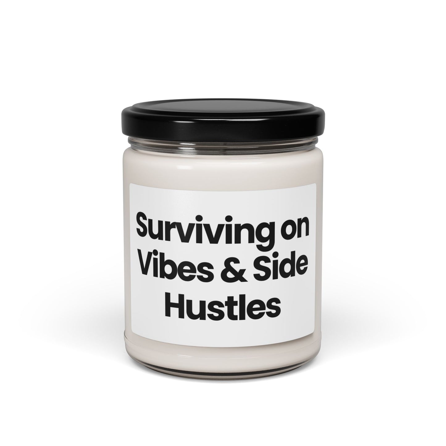 Funny Quote Scented Soy Candle - "Surviving on Vibes & Side Hustles" - 9oz - Vegan
