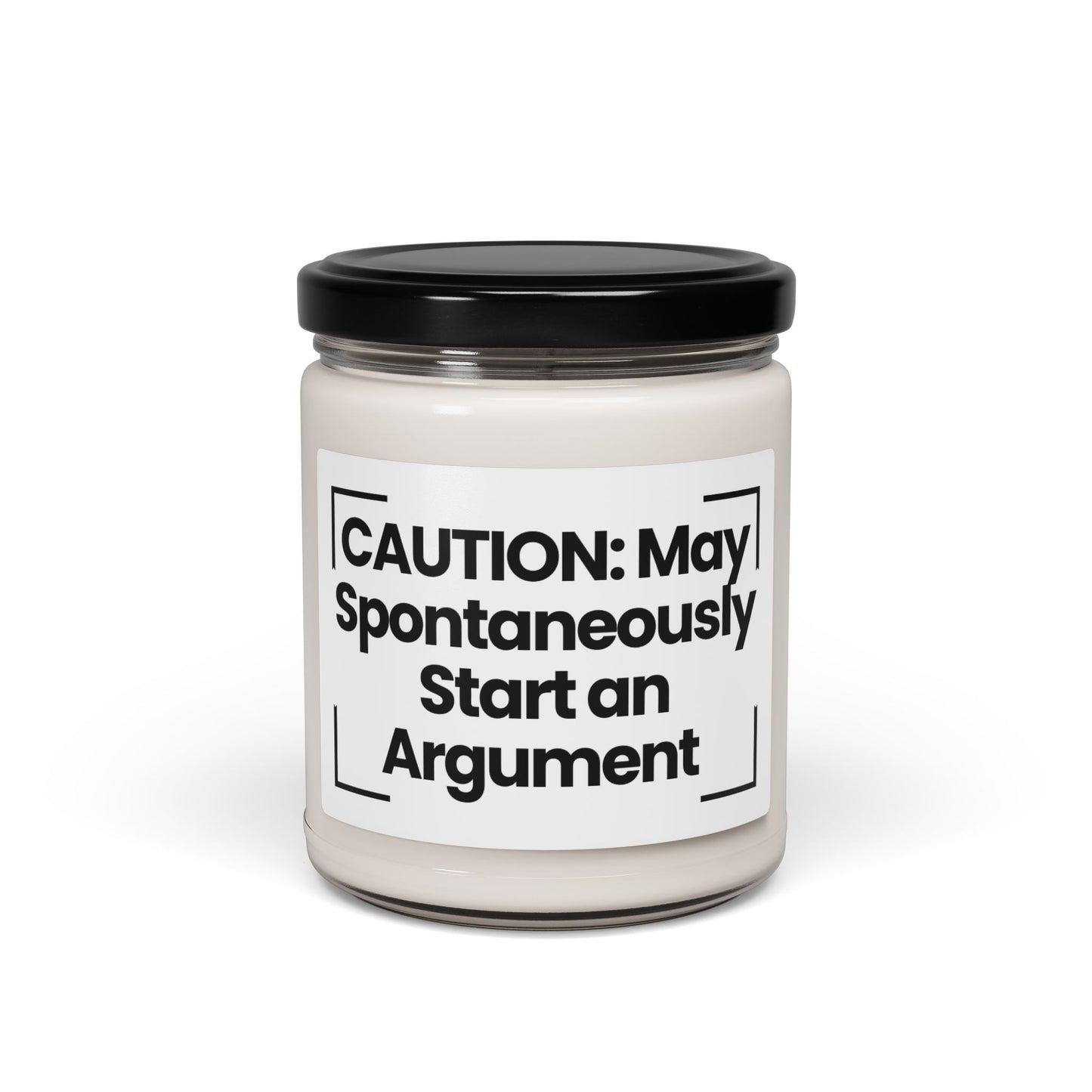 Funny Quote Scented Soy Candle - 9oz - CAUTION: May Spontaneously Start an Argument - Hand Poured - Non Toxic
