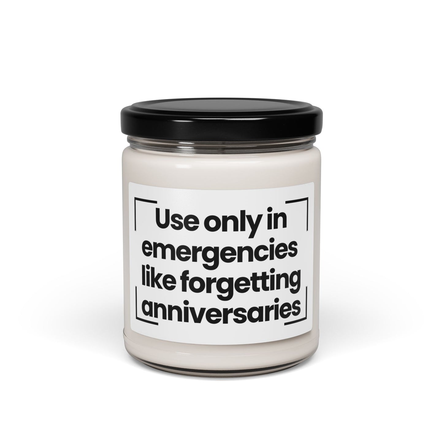 Funny Scented Soy Candle - Use only in emergencies, like forgetting anniversaries - 9oz - Vegan - Hand Poured
