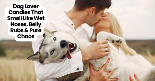 5 Dog Lover Candles That Smell Like Wet Noses, Belly Rubs & Pure Chaos