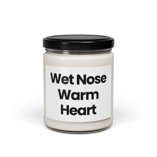 Scented Soy Glass Jar Candle - "Wet Nose Warm Heart" 9oz - Cozy Home Fragrance Gift For Dog Lovers