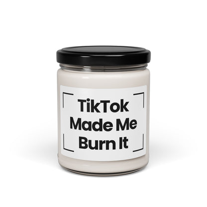TikTok Inspired Scented Soy Candle - TikTok Made Me Burn It - 9oz - Fun Gift for Trendy Friends