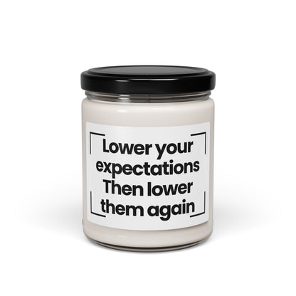 Funny Quote Fragrant Scented Soy Glass Jar Candle - Lower your expectations Then lower them again -  9oz -