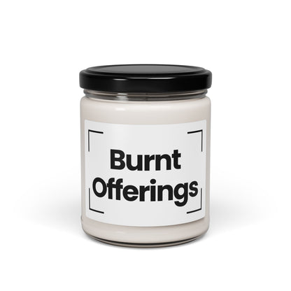 Fragrant Scented Soy Glass Jar Candle Funny Quote -Burnt Offerings - 9oz - Hand Poured - Vegan - Made In The USA