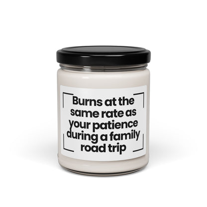 Funny Quote Scented Soy Candle - Burns at the same rate as your patience during a family road trip - 9oz