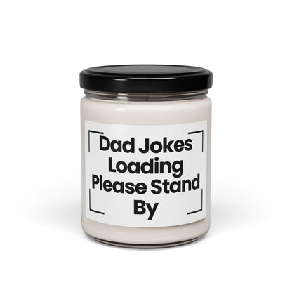 Funny Quote Scented Soy Candle -  Dad Jokes Loading... Please Stand By - 9oz