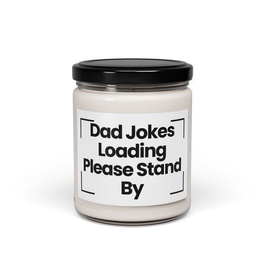 Funny Quote Scented Soy Candle -  Dad Jokes Loading... Please Stand By - 9oz
