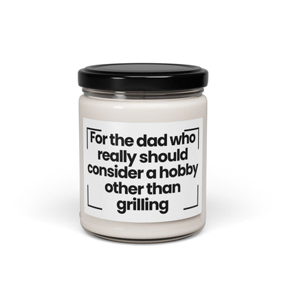 Humorous Scented Soy Candle - For the dad who really should consider a hobby other than grilling - 9oz - Hand Poured