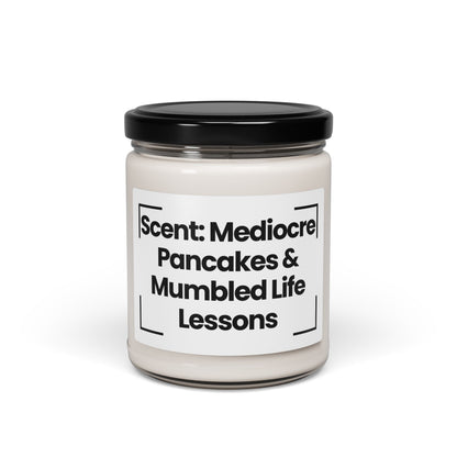 Fragrant Funny Quote Scented Soy Glass Jar Candle Candle -Scent: Mediocre Pancakes & Mumbled Life Lessons - 9oz
