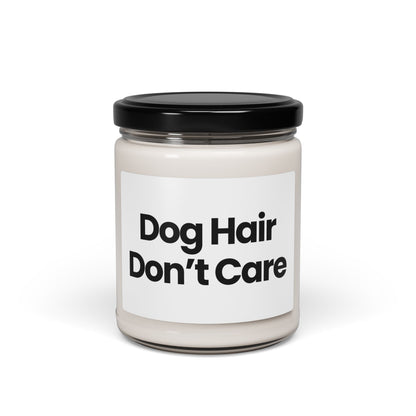 Dog Hair Don't Care Scented Soy Candle - 9oz- Reusable Glass Jar - Vegan - Hand Poured