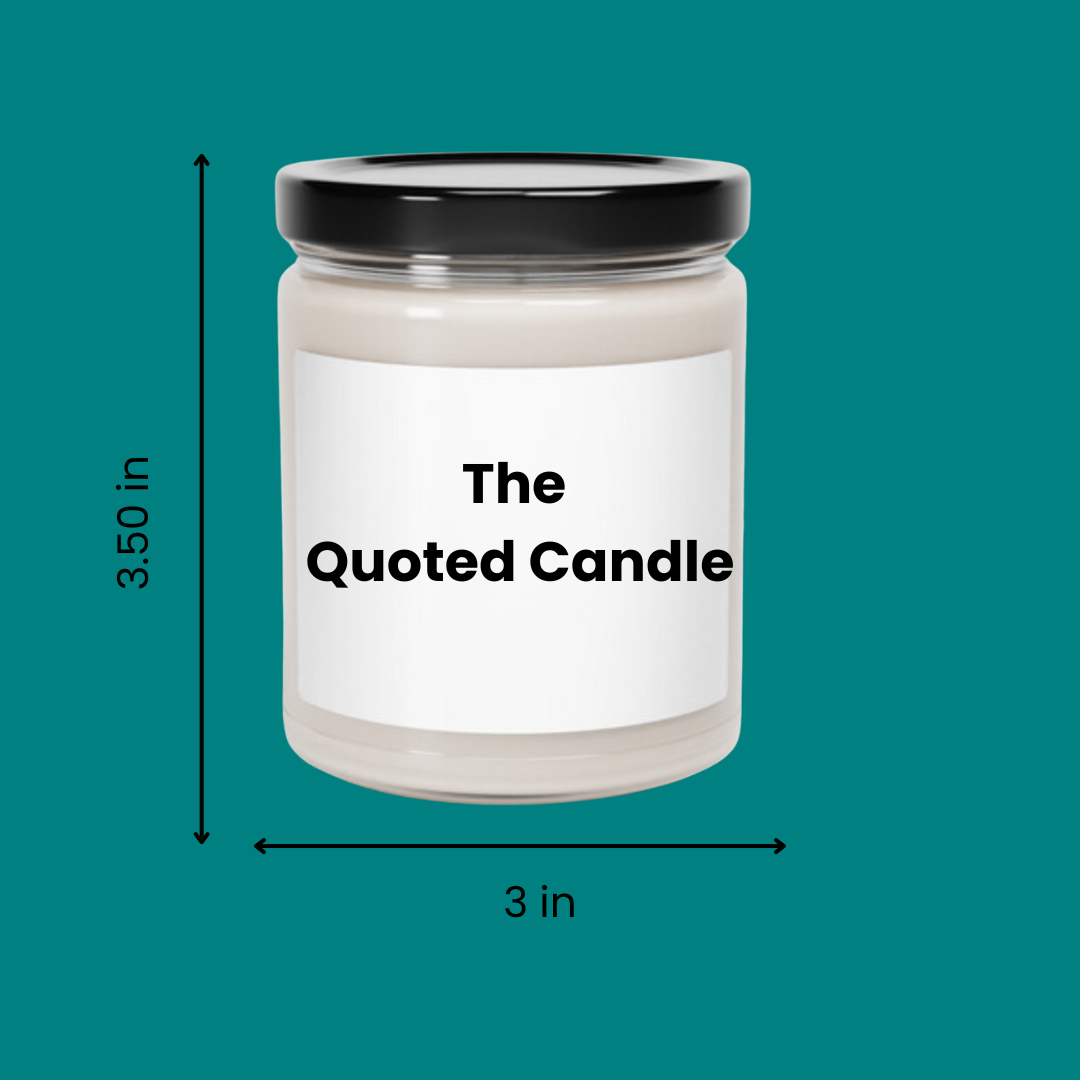 Humorous Saying Scented Soy Candle | Just wait until I tell you how tough I had it! | 9oz