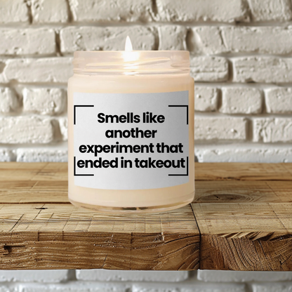Funny Scented Soy Candle - "Smells Like Another Experiment That Ended in Takeout" - 9oz - Gift For The Cook