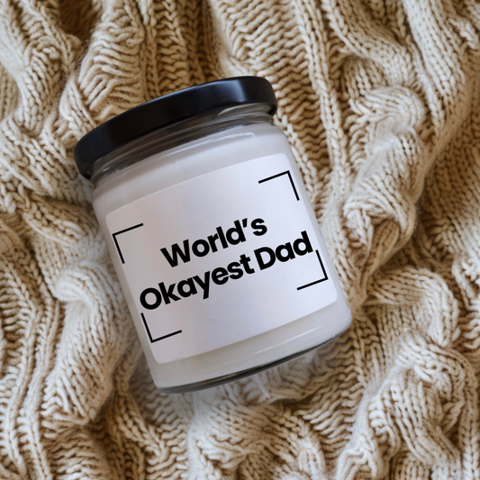 Fragrant Scented Soy Glass Jar Candle Candle - World’s Okayest Dad - 9oz - Perfect For Dad