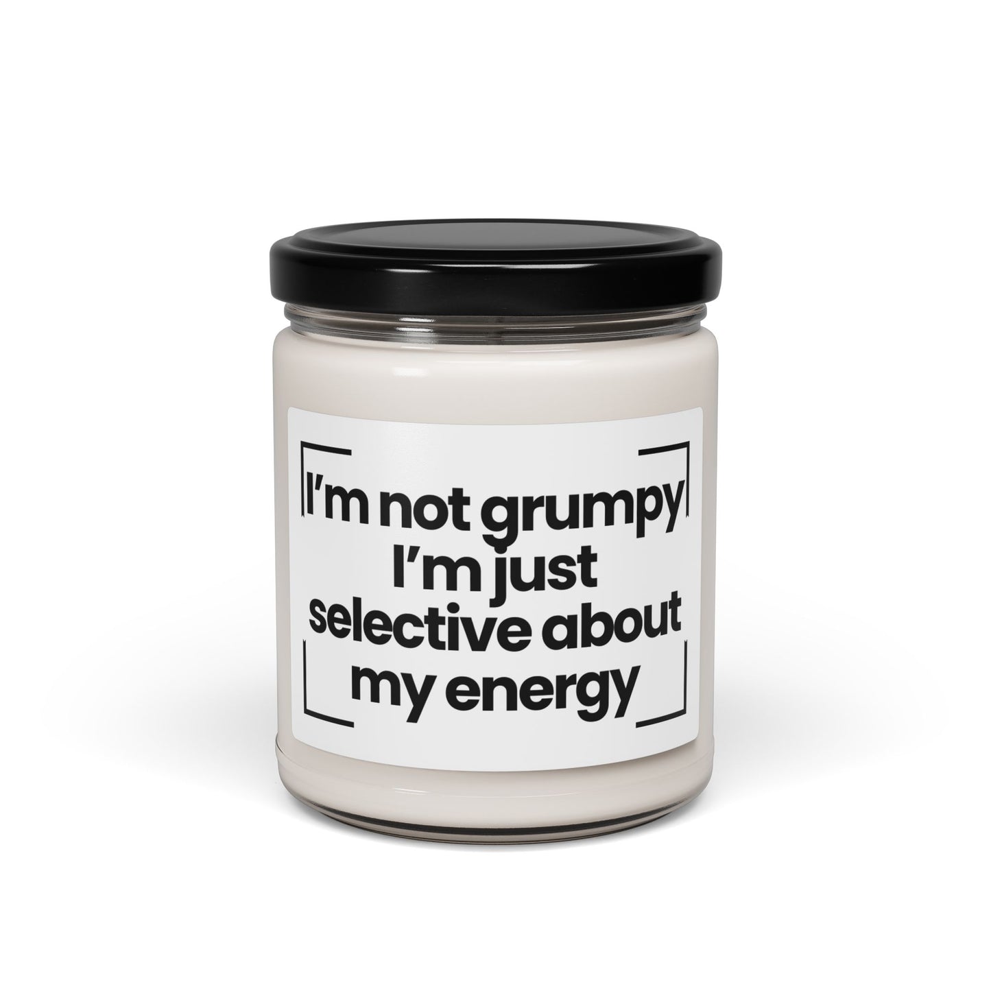 Funny Quote Scented Soy Candle - I’m not grumpy, I’m just selective about my energy - 9oz - Hand Poured - Vegan