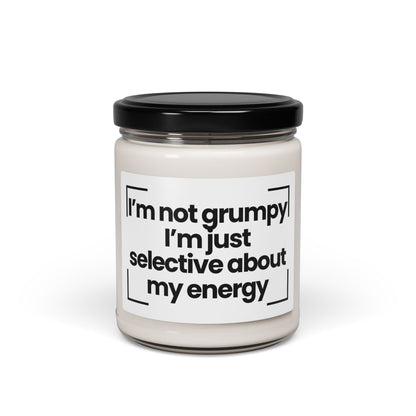 Funny Quote Scented Soy Candle - I’m not grumpy, I’m just selective about my energy - 9oz - Hand Poured - Vegan