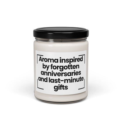 Funny Quote  Scented Soy Candle - Aroma inspired by forgotten anniversaries and last-minute gifts - 9oz - Anniversary Gift
