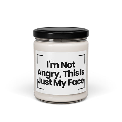 Humorous Quote Scented Soy Candle – "I'm Not Angry, This Is Just My Face" – Perfect Gift for Friends & Family