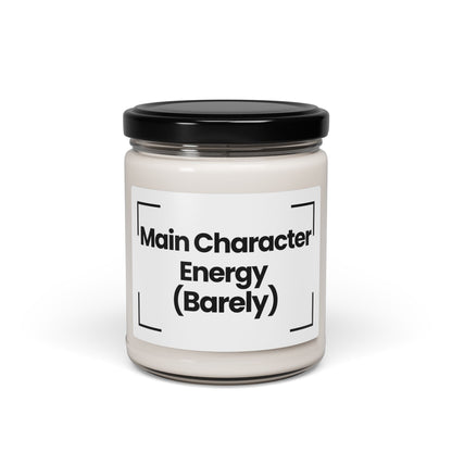 Socila Media Inspired Scented Soy Candle - Main Character Energy (Barely) - 9oz - Vehan - Hand Poured